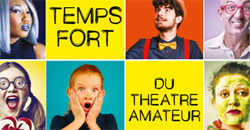 temps Fort du Théâtre Amateur 2019